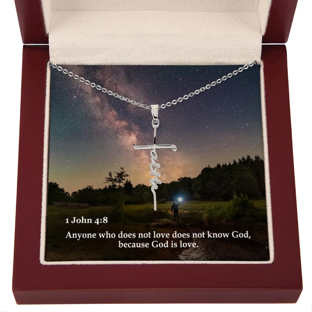 Anyone Who Does Not Love Does Not Know God, Because God Is Love - Faith Cross Necklace with Message Card - Gift for Her - Gift for Him
