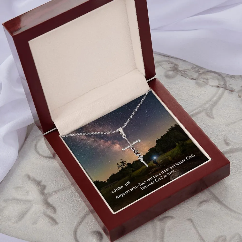 Anyone Who Does Not Love Does Not Know God, Because God Is Love - Faith Cross Necklace with Message Card - Gift for Her - Gift for Him