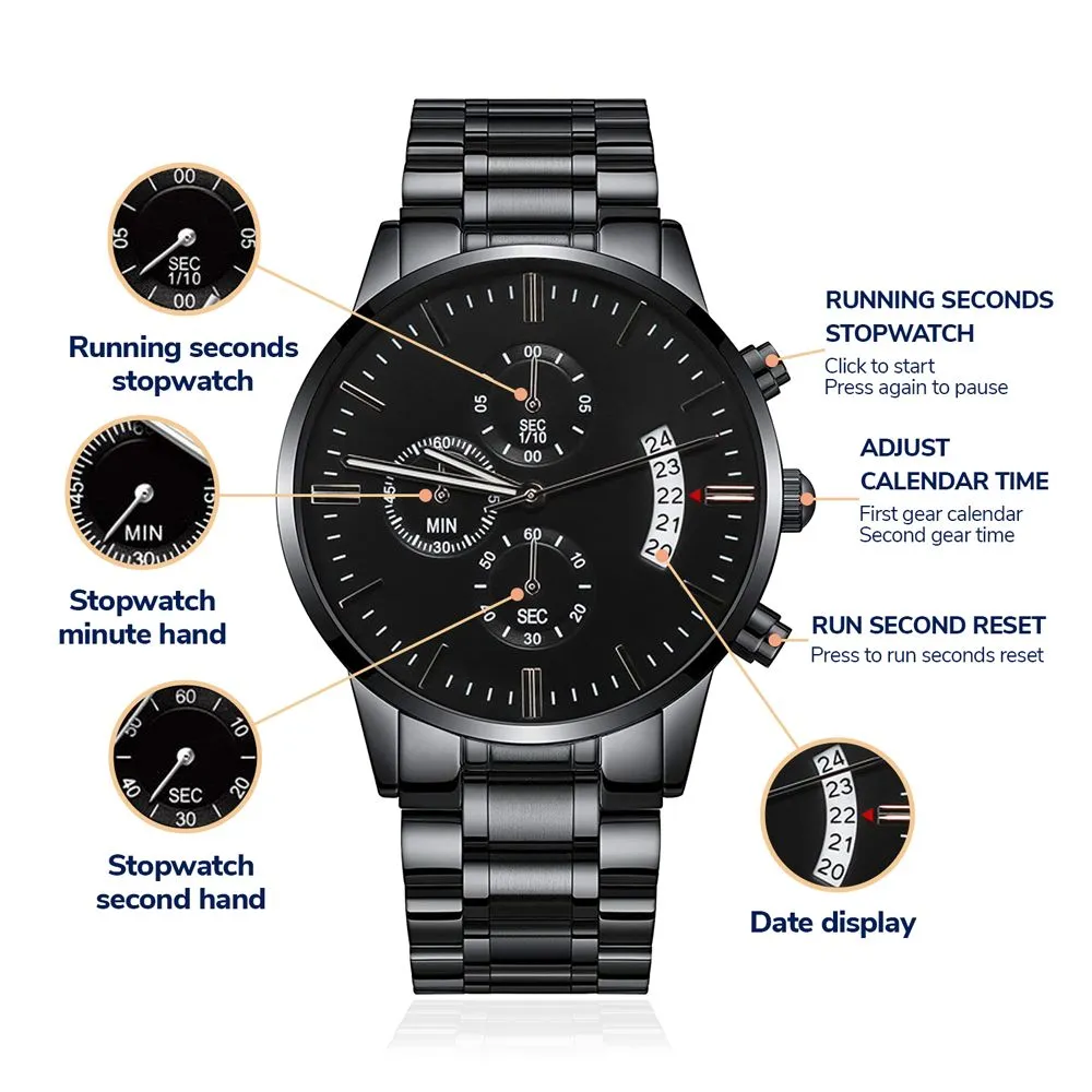 Boyfriend, Time Spent With Someone You Love Is Time That Is Never Wasted - Engraved Design Black Chronograph Watch - Gift for Boyfriend